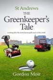 St Andrews - The Greenkeeper's Tale (eBook, ePUB) St Andrews - The Greenkeeper's Tale (eBook, ePUB)