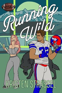 Running Wild (The Real Werewives of Alaska, #1) (eBook, ePUB) - Strassel, Kristen