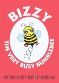 Bizzy the Very Busy Bumblebee (eBook, ePUB)