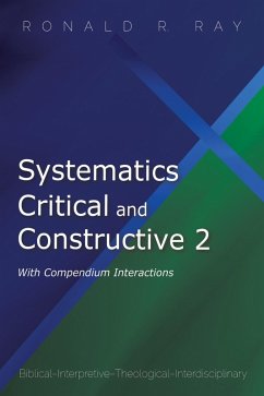 Systematics Critical and Constructive 2: With Compendium Interactions (eBook, ePUB) - Ray, Ronald R.