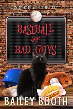 Cover Baseball and Bad Guys (Spy Kitty in the City, #4) (eBook, ePUB)