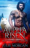 Alpha Risen (Rise of the Alpha, #2) (eBook, ePUB)