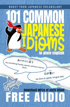 101 Common Japanese Idioms in Plain English (eBook, ePUB) - Boutwell, Clay; Boutwell, Yumi