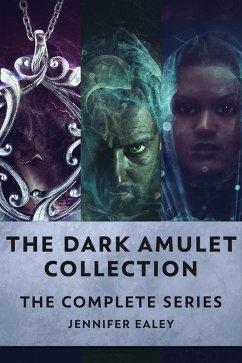 The Dark Amulet Collection (eBook, ePUB) - Ealey, Jennifer