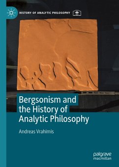 Bergsonism and the History of Analytic Philosophy (eBook, PDF) - Vrahimis, Andreas