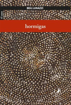 hormigas (eBook, ePUB) - Lunazzi, Bea