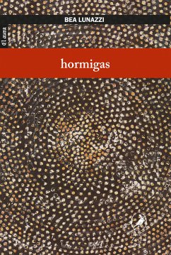 hormigas (eBook, ePUB) - Lunazzi, Bea