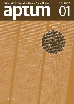 Aptum, Zeitschrift für Sprachkritik und Sprachkultur 18. Jahrgang, 2022, Heft 01 (eBook, PDF)