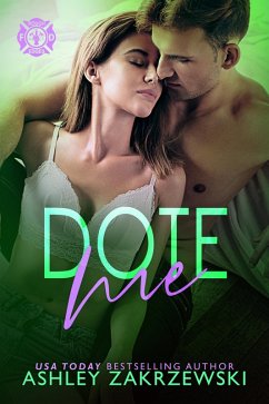 Dote Me (Rough Edges, #8) (eBook, ePUB) - Zakrzewski, Ashley Dote Me (Rough Edges, #8) (eBook, ePUB) - Zakrzewski, Ashley