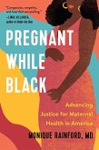 Pregnant While Black (eBook, ePUB) Pregnant While Black (eBook, ePUB)