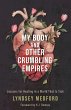 My Body and Other Crumbling Empires... - Bild 1
