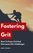 Fostering Grit - How To Foster Grit And... - Bild 1