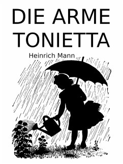 Die arme Tonietta (eBook, ePUB) - Mann, Heinrich