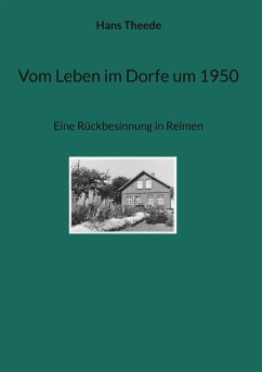 Vom Leben im Dorfe um 1950 (eBook, ePUB) - Theede, Hans
