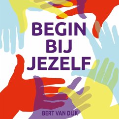 Begin bij jezelf (MP3-Download) - van Dijk, Bert