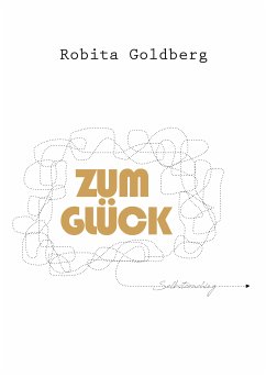 Zum Glück (eBook, ePUB) - Goldberg, Robita