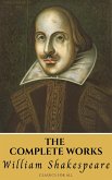 The Complete Works of Shakespeare (eBook, ePUB)