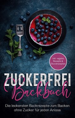 Zuckerfrei Backbuch (eBook, ePUB) - Bertram, Mirella