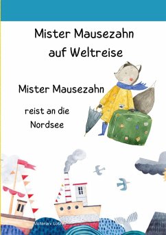 Mister Mausezahn auf Weltreise (eBook, ePUB)