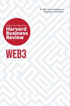 Web3: The Insights You Need from Harvard Business Review (eBook, ePUB) - Review, Harvard Business; Mcafee, Andrew; Roberts, Jeff John; Blackman, Reid; White, Molly