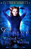 Lupine: Wanted by Wolves (Spell Library: Lupine) (eBook, ePUB)