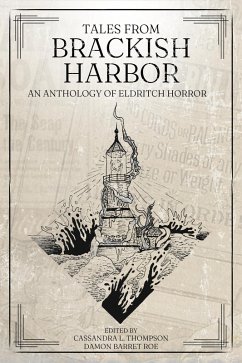 Tales from Brackish Harbor: An Anthology of Eldritch Horror (eBook, ePUB) - Thompson, Cassandra L.