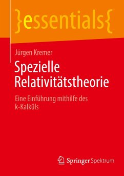 Spezielle Relativitätstheorie - Kremer, Jürgen