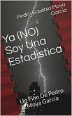 Ya No Soy Una Estadística (eBook, ePUB)