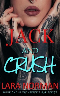 Cover Jack and Crush: A One Night Stand Military Romance (Carter's Bar, #1) (eBook, ePUB)