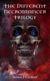 The Different Necromancer Trilogy (eBook, ePUB) The Different Necromancer Trilogy (eBook, ePUB)