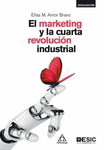 El marketing y la cuarta revolución industrial (eBook, PDF) El marketing y la cuarta revolución industrial (eBook, PDF)