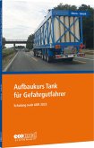 Aufbaukurs Tank für Gefahrgutfahrer