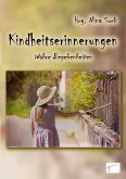 Kindheitserinnerungen Kindheitserinnerungen