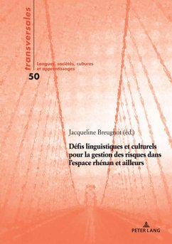 Défis linguistiques et culturels pour la gestion des risques dans l'espace rhénan et ailleurs Défis linguistiques et culturels pour la gestion des risques dans l'espace rhénan et ailleurs