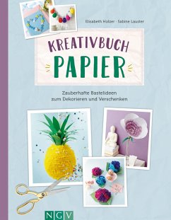 Kreativbuch Papier - Holzer, Elisabeth;Lauster, Sabine