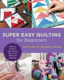 Super Easy Quilting for Beginners (eBook, ePUB)