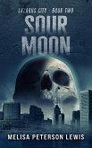 Sour Moon (Lazarus City, #2) (eBook, ePUB)