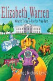 Elizabeth Warren: What It Takes to Run for President (eBook, ePUB) Elizabeth Warren: What It Takes to Run for President (eBook, ePUB)