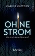 Ohne Strom - Wo sind deine Grenzen?... - Bild 1
