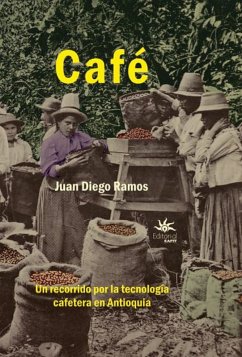 Café (eBook, ePUB) - Ramos Betancur, Juan Diego