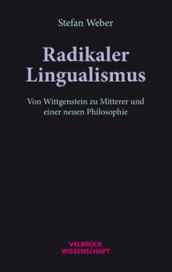 Radikaler Lingualismus - Weber, Stefan