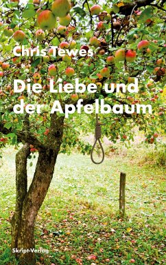 Die Liebe und der Apfelbaum - Tewes, Chris