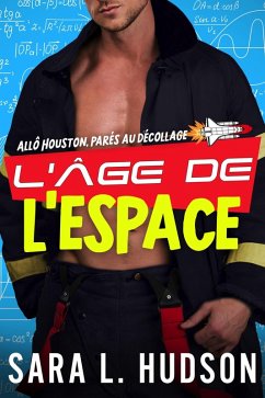 L'A^ge de l'Espace: Allô Houston, parés au décollage (Série de L'Espace, #0.5) (eBook, ePUB) - Hudson, Sara