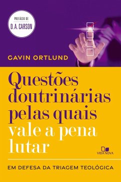 Questões doutrinárias pelas quais vale a pena lutar (eBook, ePUB) - Ortlund, Gavin