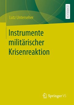 Instrumente militärischer Krisenreaktion - Unterseher, Lutz
