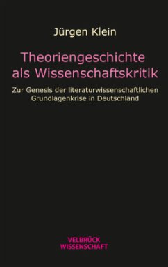 Theoriengeschichte als Wissenschaftskritik - Klein, Jürgen