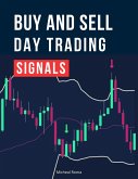Buy and Sell Day Trading Signals (Profitable Trading Strategies, #4) (eBook, ePUB)