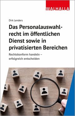 Das Personalauswahlverfahren im öffentlichen Dienst sowie in privatisierten Bereichen - Lenders, Dirk