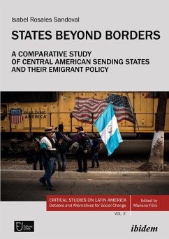 States Beyond Borders: A Comparative Study of Central American Sending States and their Emigrant Policy (1998¿2021) - Rosales Sandoval, Isabel