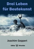 Drei Leben für Beutekunst (eBook, ePUB)